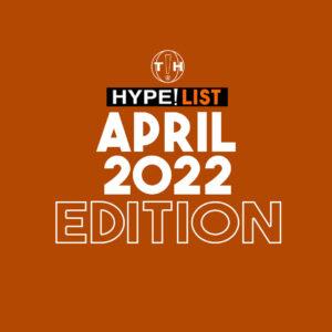 hype list april 2022